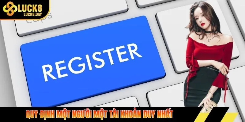 Quy định một người một tài khoản duy nhất