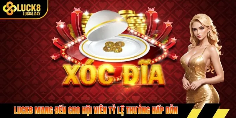 Luck8 mang đến cho hội viên tỷ lệ thưởng hấp dẫn