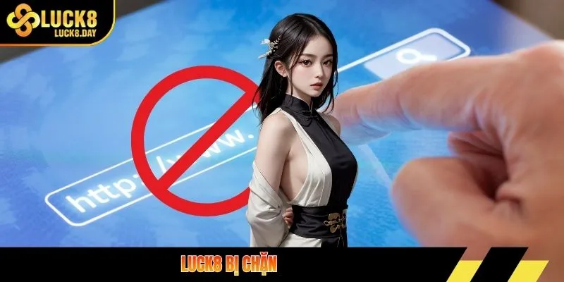 LUCK8 bị chặn